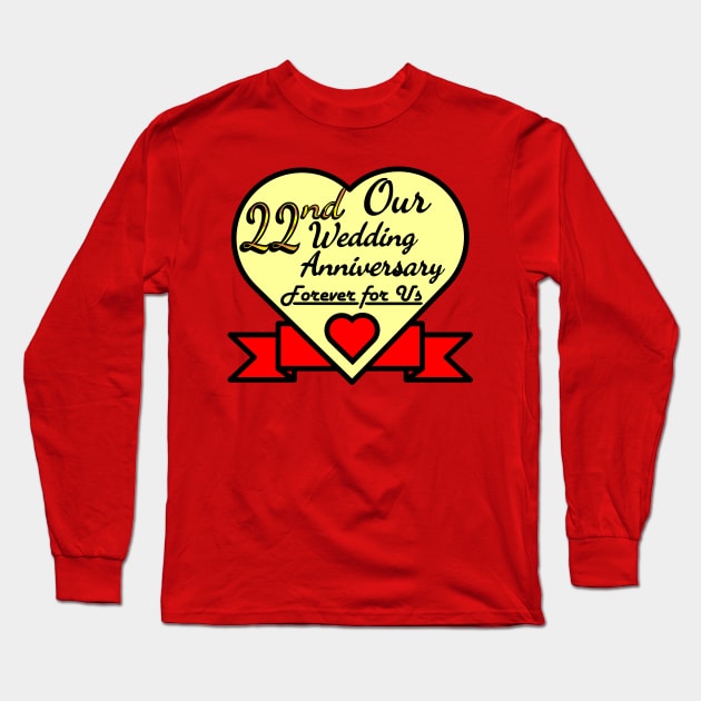 Our 22nd Wedding anniversary Long Sleeve T-Shirt by POD_CHOIRUL